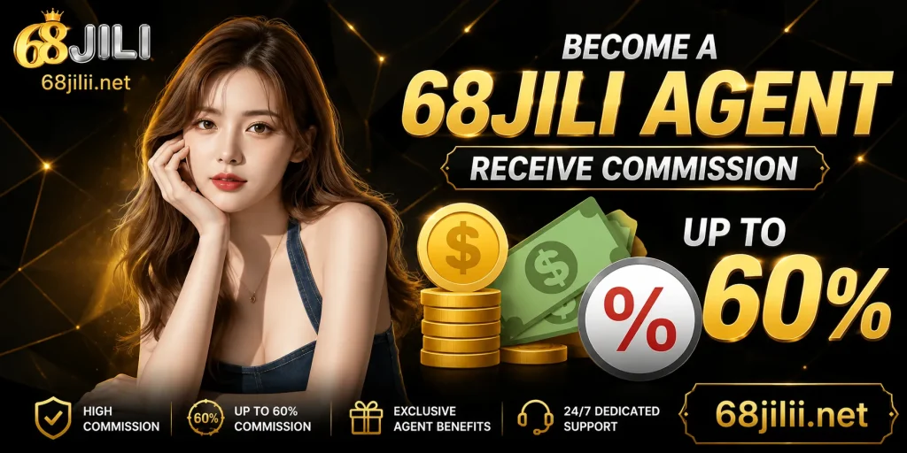68jili Luxurious casino agent promotion ad