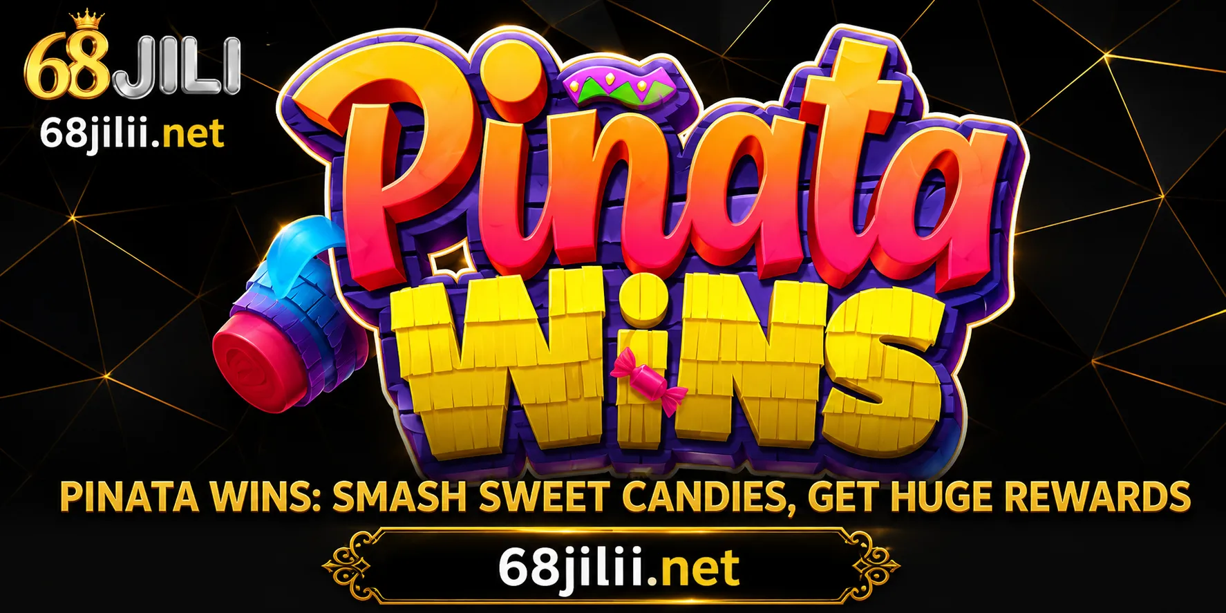 68jili Piñata wins game promotion banner