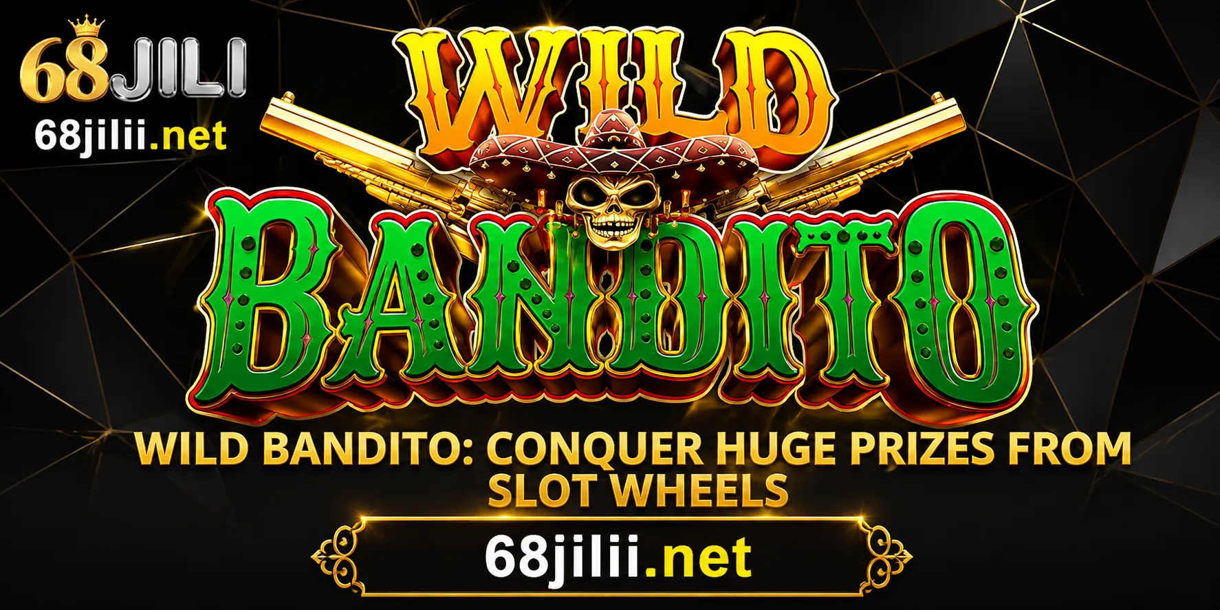 68jili Wild Bandito casino promotion poster