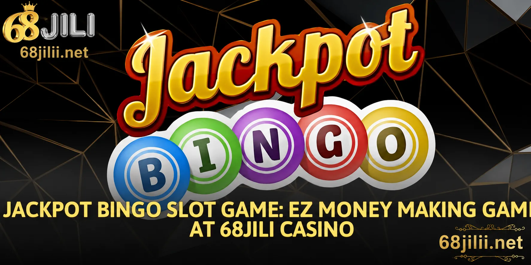 Jackpot bingo at 68JILI Casino